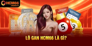 Lô Gan Tại HCM66 - Phương Pháp Chọn Số Tối Ưu Chơi Lô Đề