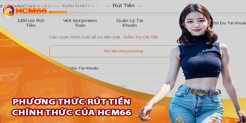 Những phương thức rút tiền HCM66 phổ biến