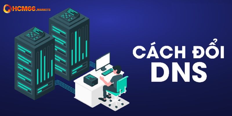 Truy cập vào link bằng cách đổi DNS