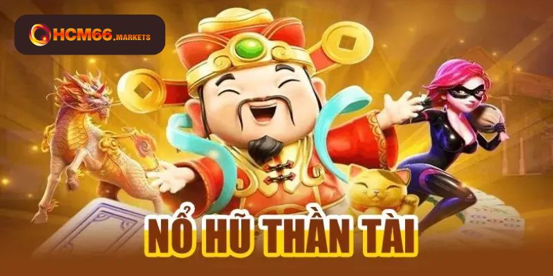 Ưu điểm sáng giá mà nổ hũ thần tài đem đến khách hàng